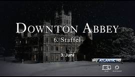 Sky Downton Abbey Staffel 6 Trailer
