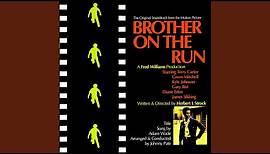 Brother On The Run (Opening)