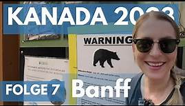 Kanada Banff Kanada Rundreise Folge 7 Rocky Mountains Bergwandern und Shoppen
