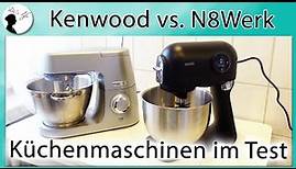Kenwood vs. N8Werk | Küchenmaschinen im Vergleich | Test | Unboxing