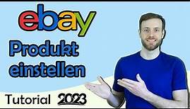 eBay Artikel einstellen 2023 Anleitung - eBay Angebot im Verkäuferkonto erstellen Tutorial