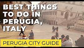 Top 10 things to do in Perugia, Italy