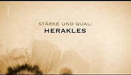 Herakles: Stärke und Qual - Die grossen Mythen