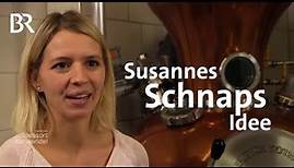 Brennerin aus der Fränkischen Schweiz: Susannes Schnaps-Idee | Zwischen Spessart und Karwendel | BR