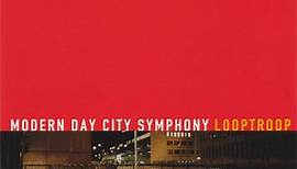 Looptroop - Modern Day City Symphony