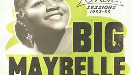 Big Maybelle - The Complete OKeh Sessions 1952-'55