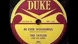 TED TAYLOR Be Ever Wonderful 1959