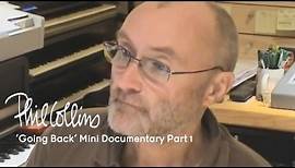 Phil Collins - 'Going Back' Mini Documentary (Part 1 of 6: Origins)
