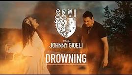 SEVI feat. Johnny Gioeli - Drowning (Official Video)