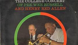 Pee Wee Russell And Henry Red Allen - The College Concert Of Pee Wee Russell And Henry Red Allen