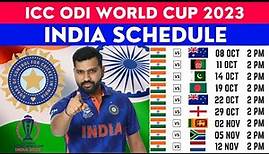 ODI World Cup 2023 : India All Matches Final Schedule | India Fixtures for World Cup