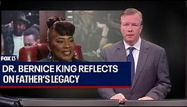 Dr. Bernice King reflects on father's legacy