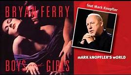 Bryan Ferry feat Mark Knopfler - Valentine Instrumental -Boys and Girls