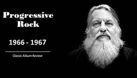 Progressive Rock: A Brief History | 1966-1967