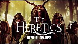 THE HERETICS - Official Trailer