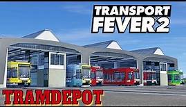 Transport Fever 2 [Modvorstellung] Kombinierbares Tramdepot