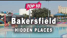 Top 10 Hidden Places to Visit in Bakersfield, California | USA - English