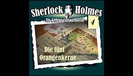 Sherlock Holmes (Die Originale) - Folge 4: Die fünf Orangenkerne (Komplettes Hörspiel)