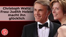 Christoph Waltz Frau: Judith Holste macht ihn glücklich