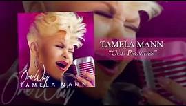 God Provides | Tamela Mann | Official Lyric Video
