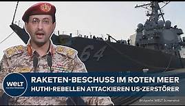 ROTES MEER: Angriff auf US-Zerstörer! Huthi-Rebellen attackieren Schiffe mit Raketen