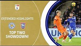 TOP TWO SHOWDOWN! | Leicester City v Ipswich Town extended highlights