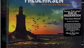 Fergie Frederiksen – Any Given Moment (2013, CD)