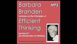 Barbara Branden Lecture 01 (An Introduction to Thinking)
