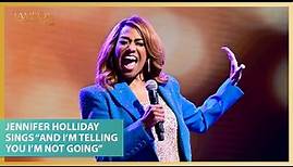 Jennifer Holliday Performs Her Classic Song “And I’m Telling You I’m Not Going”