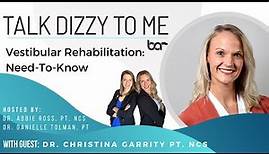 Vestibular Rehabilitation: Need-To-Know