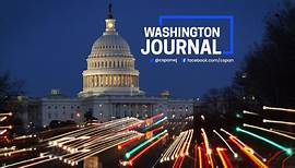 Washington Journal-Mychael Schnell Previews the Week Ahead in Congress