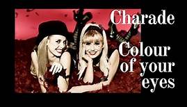 Charade "Colour of your eyes" 1992 MTV -Video