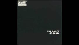 The Roots - Organix (Full Album)
