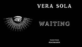 Vera Sola - Waiting (Official Audio)
