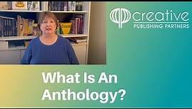 What Is An Anthology?