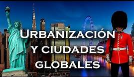 Urbanización y ciudades globales