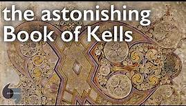 The astonishing Book of Kells