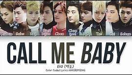 EXO (엑소) - 'CALL ME BABY' Lyrics [Color Coded HAN|ROM|ENG]