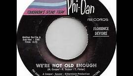 Florence Devore - We're Not Old Enough on Mono 1965 Phi Dan 45 Record.