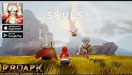SOULS Gameplay Android / iOS