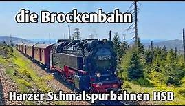 Harzer Schmalspurbahnen - die Brockenbahn | HSB 2023