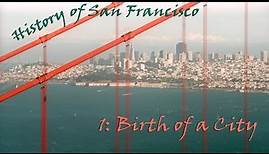History of San Francisco 1: Birth of a City (1999)