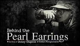 Behind The Pearl Earrings: The Story of Dickey Chapelle, Combat Photojournalist | Program |