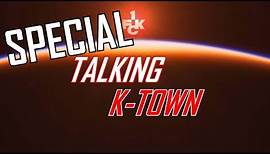 Talking K-Town - SPECIAL - We have AWSOME NEWS for you!