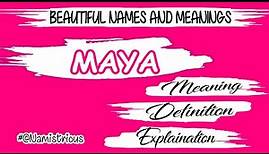 MAYA name meaning | MAYA meaning | MAYA name and meanings | MAYA means‎ @Owesomic