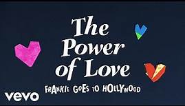 Frankie Goes To Hollywood - The Power Of Love (Lyric Video)