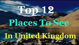 United Kingdom (UK) Top 12 Tourist Attractions
