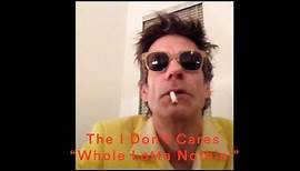 The I Don’t Cares - "Whole Lotta Nothin’” (Official Music Video)