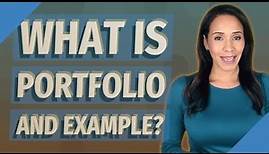 What is portfolio and example?