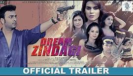 Dream Zindagi | Movie Trailer